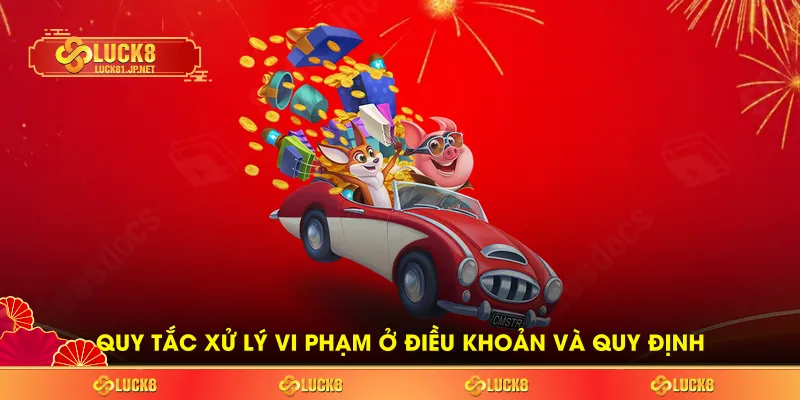 Quy tắc xử lý vi phạm ở điều khoản và quy định