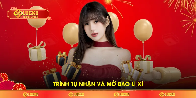 Trình tự nhận và mở bao lì xì Trình tự nhận và mở bao lì xì
